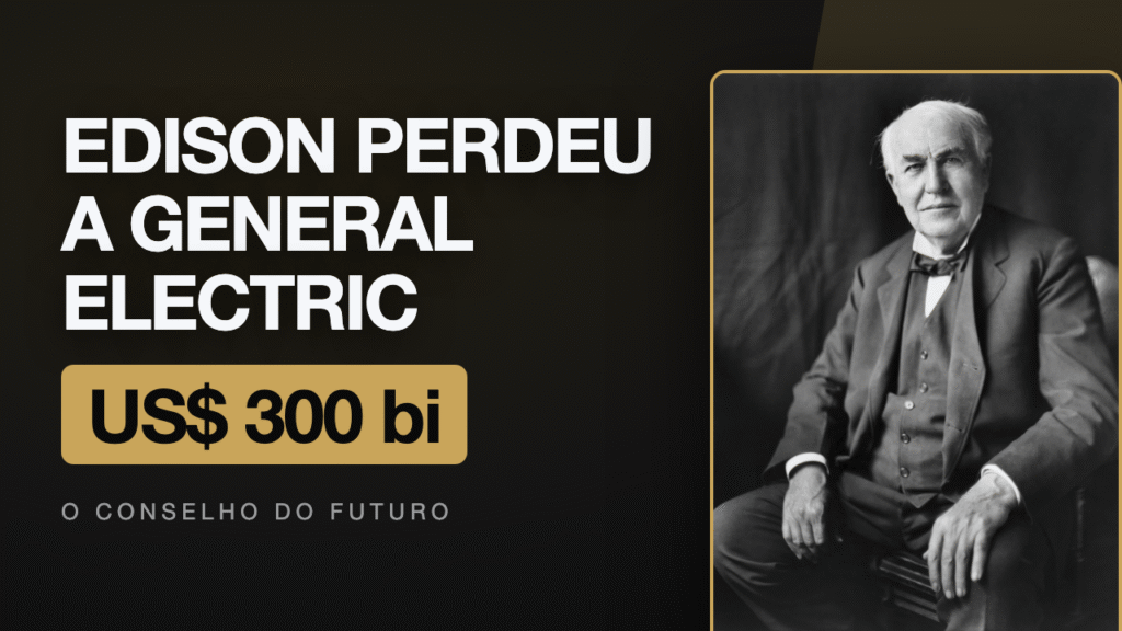 Guerra das Correntes: como Thomas Edison perdeu o controle da empresa que virou a General Electric