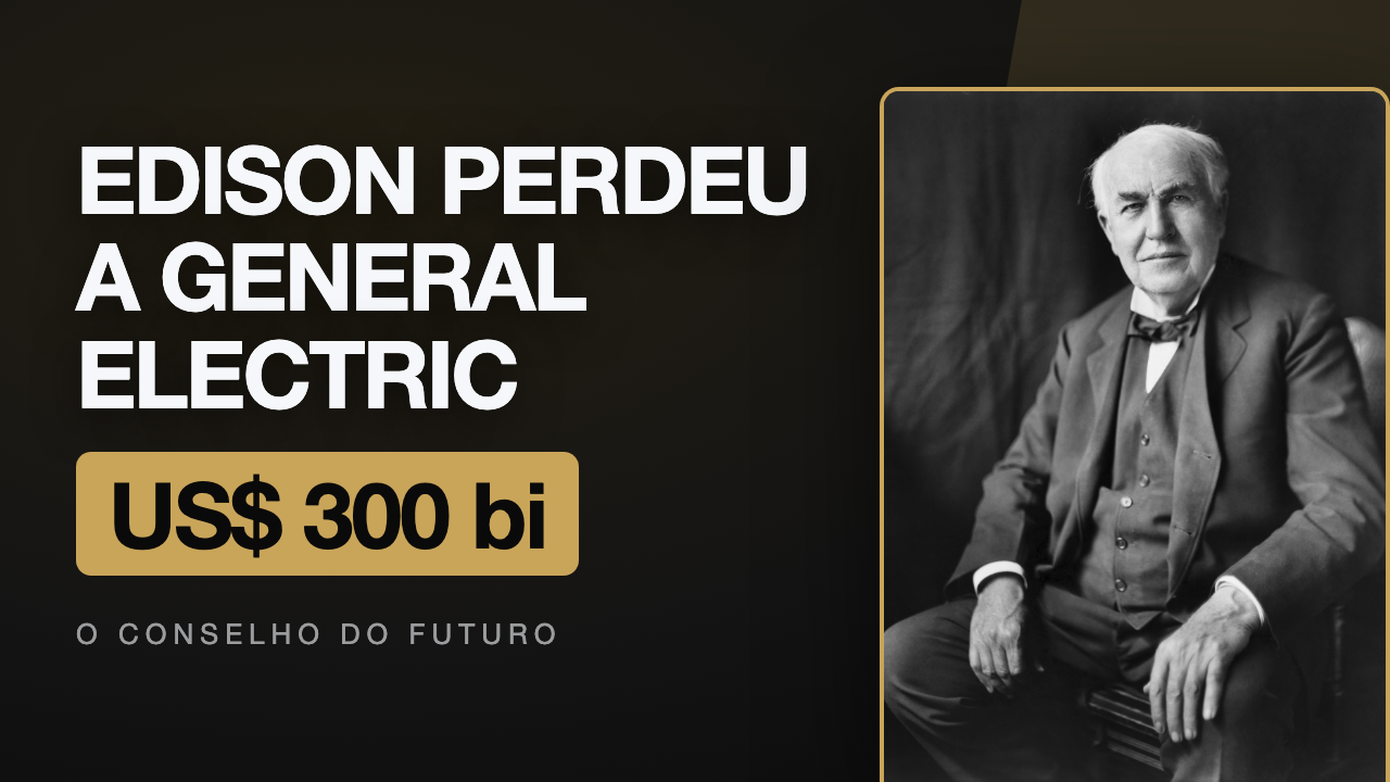 Guerra das Correntes: como Thomas Edison perdeu o controle da empresa que virou a General Electric
