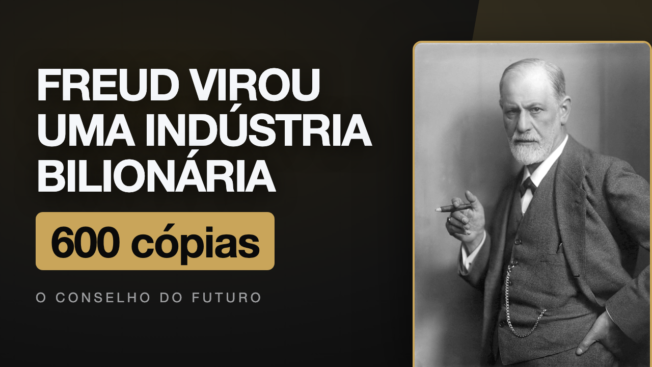 Sigmund Freud: como um livro que vendeu 600 cópias criou a indústria bilionária da saúde mental