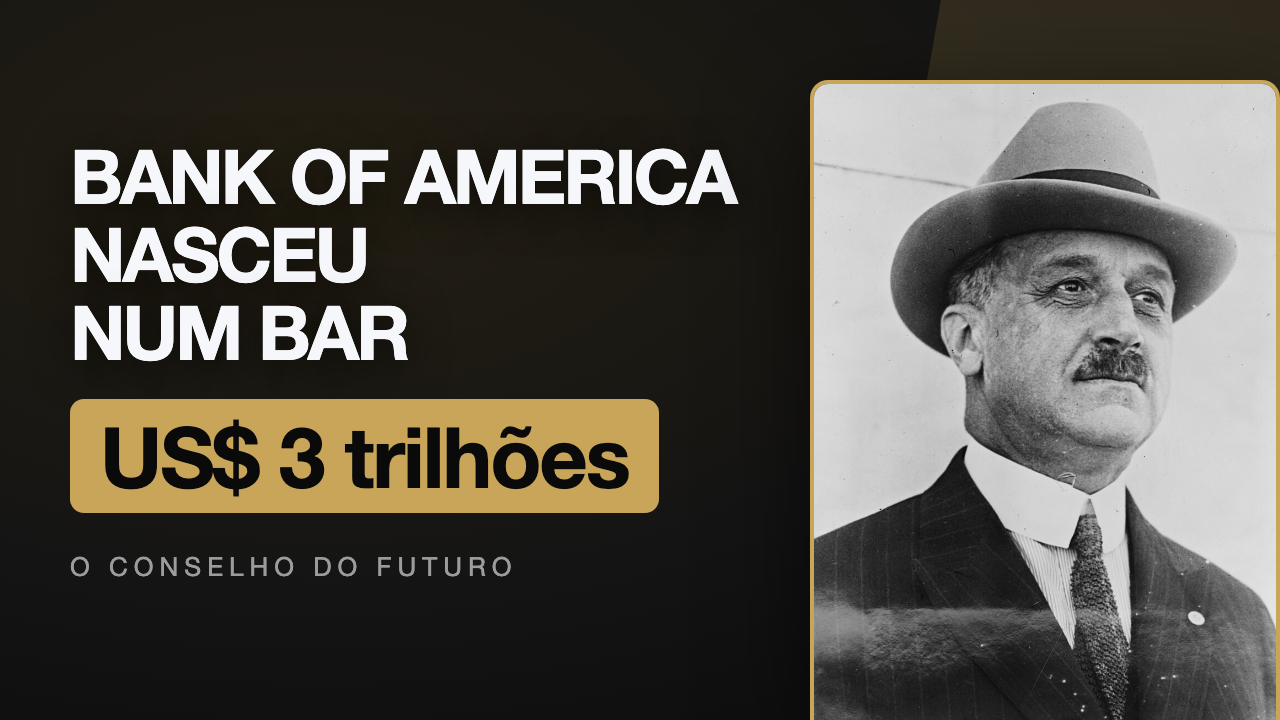 A.P. Giannini: como um filho de imigrantes criou o Bank of America emprestando para quem os bancos rejeitavam