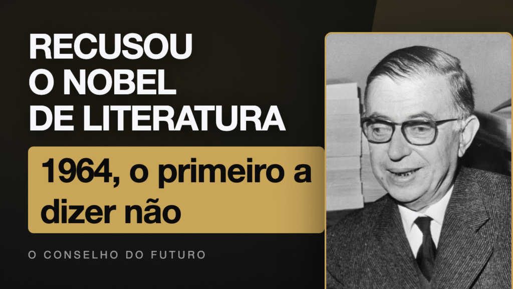 Jean-Paul Sartre e a recusa do Nobel: a lição de “má-fé” que todo gestor deveria conhecer