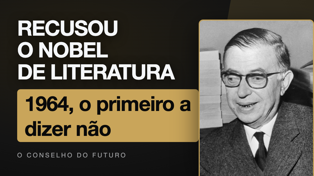 Jean-Paul Sartre e a recusa do Nobel: a lição de “má-fé” que todo gestor deveria conhecer