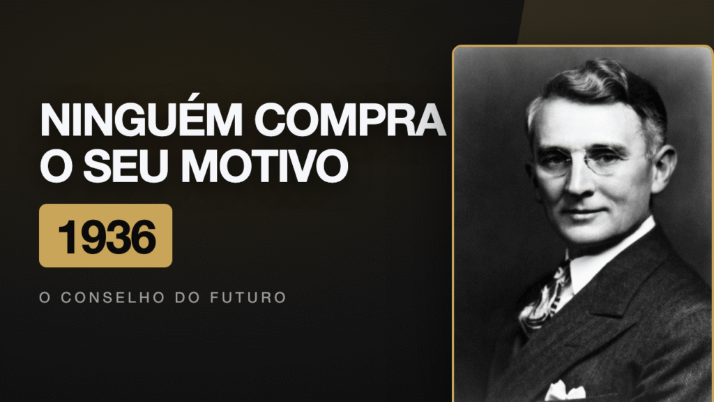 Dale Carnegie, Como Fazer Amigos e Influenciar Pessoas: ninguém compra o seu motivo