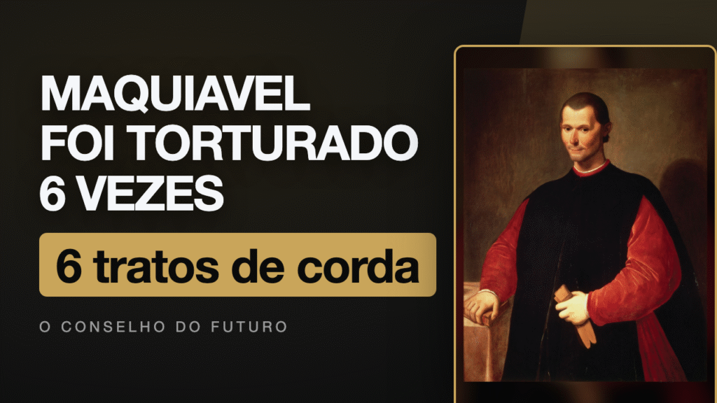 Nicolau Maquiavel: o servidor público torturado que escreveu o maior manual de poder da história